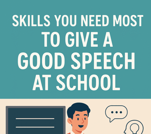 Skills do you need most to give a good speech at school